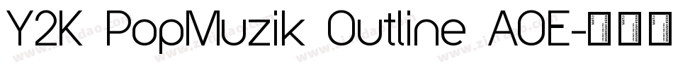 Y2K PopMuzik Outline AOE字体转换